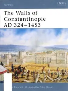 The Walls of Constantinople AD 324-1453