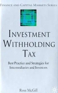 Investment Withholding Tax: Best Practice and Strategies for Intermediaries and Investors