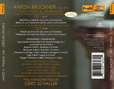 Philharmonischer Chor München, Philharmonie Festiva, Gerd Schaller - Bruckner: Mass 3, Psalm 146, Organ Works (2016)