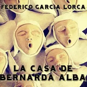 «La casa de Bernarda Alba» by Federico García Lorca