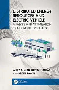 Distributed Energy Resources and Electric Vehicle: Analysis and Optimisation of Network Operations