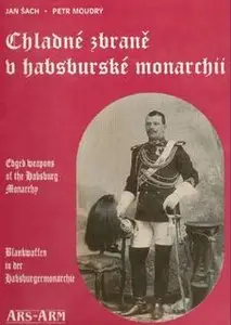 Chladne Zbrane v Habsburske Monarchii (repost)