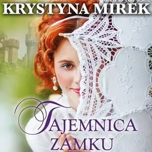 «Tajemnica zamku» by Krystyna Mirek
