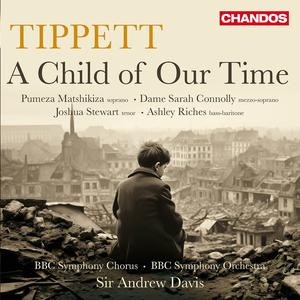 BBC Symphony Chorus, BBC Symphony Orchestra, Sir Andrew Davis - Tippett: A Child of our Time (2024)