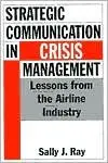 Strategic Communication in Crisis Management: Lessons from the Airline Industry