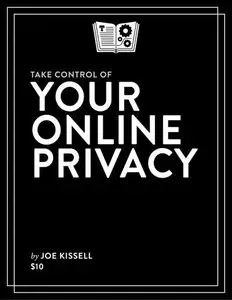 Take Control of Your Online Privacy (Repost)