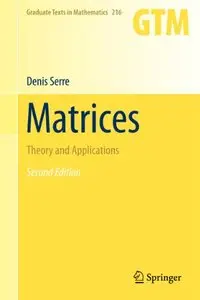Matrices: Theory and Applications, Second Edition