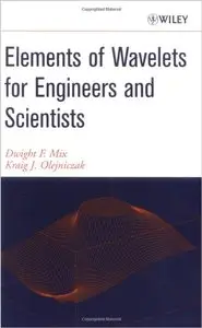 Elements of Wavelets for Engineers and Scientists (repost)
