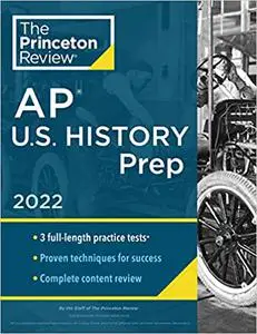 Princeton Review AP U.S. History Prep, 2022: Practice Tests + Complete Content Review + Strategies & Techniques (2022)