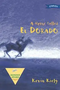 «A Horse Called El Dorado» by Kevin Kiely