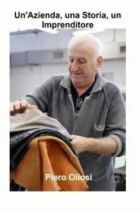 Un’Azienda, una Storia, un Imprenditore