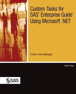 Custom Tasks for SAS Enterprise Guide Using Microsoft .NET