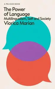 The Power of Language: Multilingualism, Self and Society, UK Edition