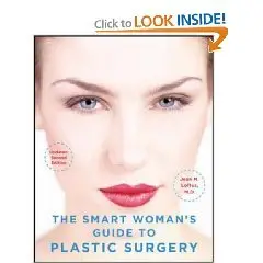 The Smart Woman's Guide to Plastic Surgery, Updated Second Edition (repost)
