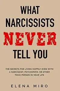 What Narcissists NEVER Tell You