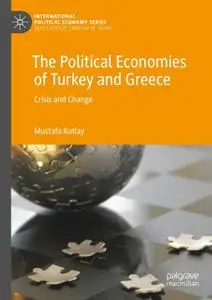 The Political Economies of Turkey and Greece: Crisis and Change (Repost)