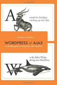 WordPress and Ajax: An in-depth guide on using Ajax with WordPress  