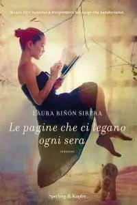 Laura Riñón Sirera - Le pagine che ci legano ogni sera