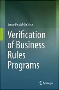 Verification of Business Rules Programs (Repost)