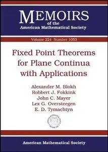 Fixed Point Theorems for Plane Continua with Applications (Memoirs of the American Mathematical Society)