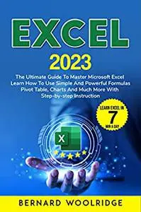 EXCEL 2023: The Ultimate Guide to Master Microsoft Excel