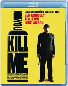 You Kill Me (2007)