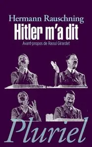 Rauschning Hermann, "Hitler m'a dit" (repost)