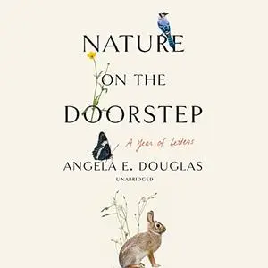 Nature on the Doorstep: A Year of Letters [Audiobook]
