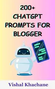 200+ ChatGPT Prompts For Blogger