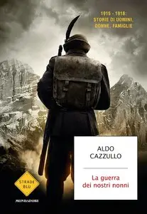 Aldo Cazzullo - La guerra dei nostri nonni
