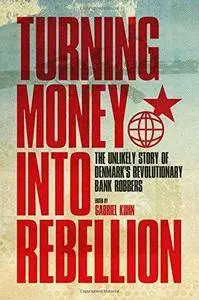 Turning Money into Rebellion: The Unlikely Story of Denmark's Revolutionary Bank Robbers (Repost)