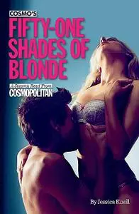 «Cosmo's Fifty-One Shades of Blonde» by Jessica Knoll