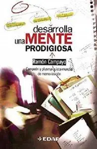 Desarrolla una mente prodigiosa: 43 (Psicologia Y Autoayuda) [Kindle Edition]