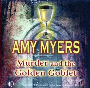 Murder And The Golden Goblet by Amy Myers and Gordon Griffin