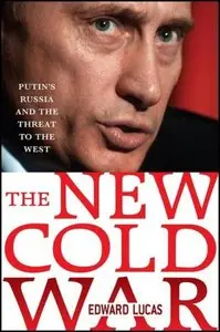 The New Cold War: Putin's Russia and the Threat to the West