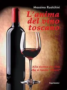 L'anima del vino toscano