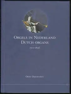 Various Artists - Orgels In Nederland - Dutch Organs 1511-1896 (2005) {20CD Box Set De Banier-Stemra 9033605619}