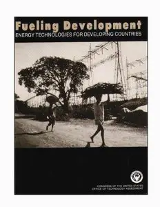 Fueling Development Energy Technologies for Developing Countries (1995)