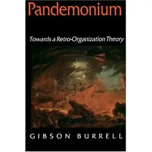 Pandemonium: Towards a Retro-Organization Theory (repost)