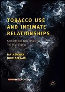 Tobacco Use and Intimate Relationships: Smokers and Non-Smokers Tell Their Stories (Repost)