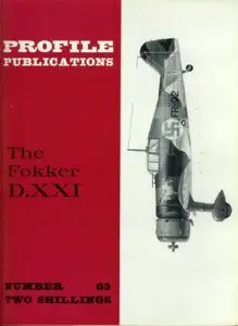 The Fokker D.XXI (Profile Publications Number 63)
