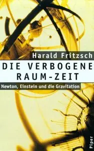 Die verbogene Raum- Zeit. Newton, Einstein und die Gravitation, 3 Auflage (repost)