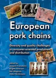 European Pork Chains; Diversity and Quality Challenges in Consumer-Oriented Production and Distribution