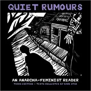 Quiet Rumours: An Anarcha-Feminist Reader by Dark Star Collective, Emma Goldman