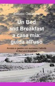 Un B&B a casa mia: guida all’uso