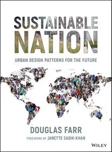 Sustainable Nation: Urban Design Patterns for the Future