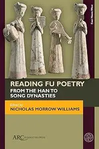 Reading Fu Poetry: From the Han to Song Dynasties