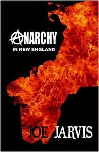 Anarchy in New Enlgand by Joe Jarvis