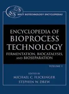 Encyclopedia of Bioprocess Technology, 5 Volume Set