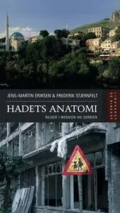 «Hadets anatomi» by Jens-Martin Eriksen,Frederik Stjernfelt